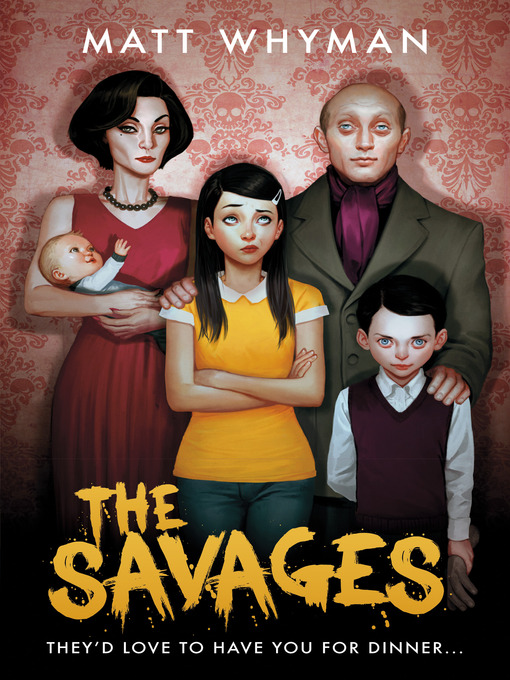 Title details for The Savages by Matt Whyman - Available